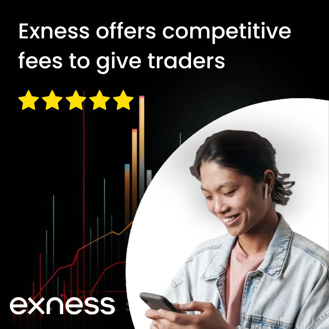 Exness offers competitive fees to give traders 